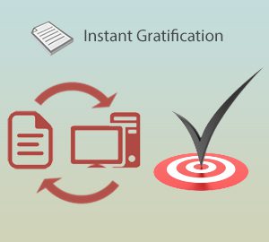 Instant Gratification